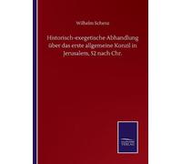 Wilhelm Schenz Historisch-exegetische Abhandlung über das erste allg (Tascabile)