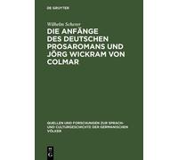Wilhelm Scherer Die Anfänge des deutschen Prosaromans und Jör (Copertina rigida)