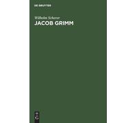 Wilhelm Scherer Jacob Grimm (Copertina rigida)
