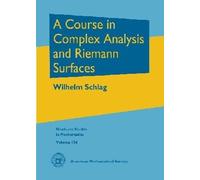 Wilhelm Schlag A Course in Complex Analysis and Riemann Surfa (Copertina rigida)