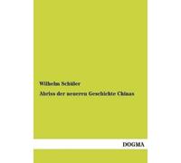 Wilhelm Schüler Abriss der neueren Geschichte Chinas (Tascabile)