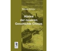 Wilhelm Schuler Abriss Der Neueren Geschichte Chinas (Tascabile)