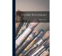 Wilhelm Uhde Henri Rousseau (Tascabile)
