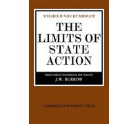 Wilhelm von Humboldt The Limits of State Action (Tascabile)