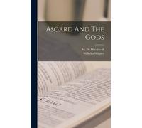 Wilhelm Wägner Asgard And The Gods (Copertina rigida)