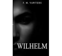 WILHELM: What the Heart Needs, It Must Speak