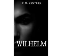 WILHELM: What the Heart Needs, It Must Speak