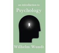 Wilhelm Wundt An Introduction To Psychology (Copertina rigida)