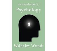 Wilhelm Wundt An Introduction To Psychology (Tascabile)