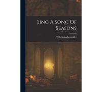 Wilhelmina Seegmiller Sing A Song Of Seasons (Tascabile)