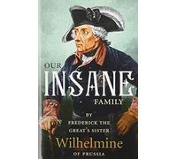 Wilhelmine Our Insane Family (Copertina rigida)