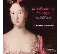 Wilhelmine von Camerata Oresund: In Wilhelmine's Footsteps: Music of the B (CD)