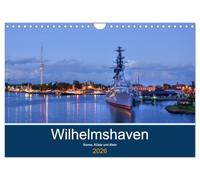 Wilhelmshaven - Sonne, Küste und Meer (Wandkalender 2026 DIN A4 quer), CALVENDO Monatskalender: Maritime Aufnahmen der schönen Stadt am Jadebusen