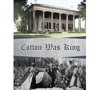 Wiliam McDonald Butch Walker Cotton Was King (Tascabile) Alabama Plantations