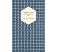 Wiliam, Morris The Well at the World's End - Vol I (Tascabile)