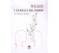 Wiligis. I gemelli del tempio