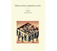 Wilkie Collins Collection (LVII): Hide Seek