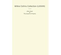 Wilkie Collins Collection (LXXVIII): After Dark Queen Hearts
