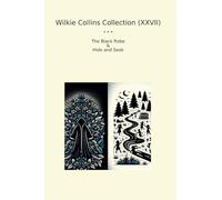 Wilkie Collins Collection (XXVII): Black Robe Hide Seek