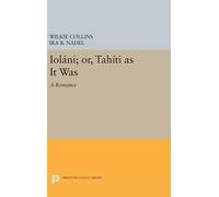 Wilkie Collins Ioláni; or, Tahíti as It Was (Copertina rigida)