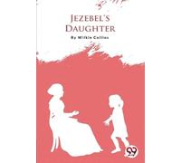 Wilkie Collins Jezebel's Daughter (Tascabile)