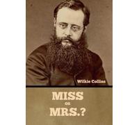 Wilkie Collins Miss or Mrs.? (Copertina rigida)