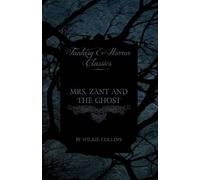 Wilkie Collins Mrs. Zant and the Ghost ('The Ghost's Touch') (Fantas (Tascabile)