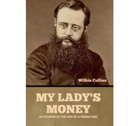 Wilkie Collins My Lady's Money (Copertina rigida)