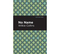 Wilkie Collins No Name (Copertina rigida) Mint Editions