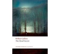 Wilkie Collins The Dead Secret (Tascabile) Oxford World's Classics