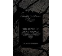 Wilkie Collins The Diary of Anne Rodway (Fantasy and Horror Classics (Tascabile)