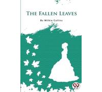 Wilkie Collins The Fallen Leaves (Tascabile)