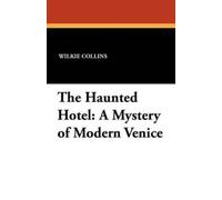 Wilkie Collins The Haunted Hotel (Tascabile)