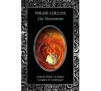 Wilkie Collins The Moonstone (Copertina rigida) Flame Tree Collectable Classics