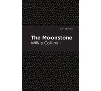 Wilkie Collins The Moonstone (Copertina rigida) Mint Editions
