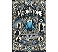 Wilkie Collins The Moonstone(Illustrated) (Tascabile)