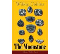 Wilkie Collins The Moonstone (Mystery Thriller Classic) (Tascabile)