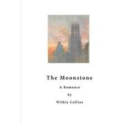 Wilkie Collins The Moonstone (Tascabile)