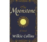 Wilkie Collins The Moonstone (Tascabile)