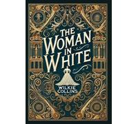 Wilkie Collins The Woman in White (Collector's Edition) (Lami (Copertina rigida)