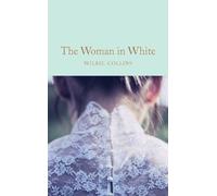 Wilkie Collins The Woman in White (Copertina rigida)
