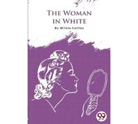 Wilkie Collins The Woman in White (Tascabile)