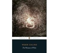 Wilkie Collins The Woman in White (Tascabile)