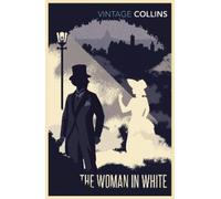 Wilkie Collins The Woman in White (Tascabile)