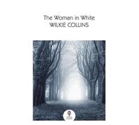 Wilkie Collins The Woman in White (Tascabile) Collins Classics