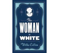 Wilkie Collins The Woman in White (Tascabile) Evergreens