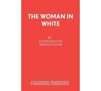 Wilkie Collins The Woman in White (Tascabile) French's Acting Editions