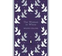 Wilkie Collins The Woman in White (Tascabile) Penguin English Library