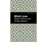 Wilkie Collins Walter Besant Blind Love (Copertina rigida) Mint Editions