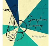 Wilkins, Jack / Brown, Jeremy - Saxophone Legacy